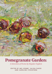 Pomegranate Garden by Haydar Ergülen, 9781912681426