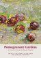 Pomegranate Garden by Haydar Ergülen, 9781912681426
