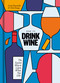 How to Drink Wine (The Easiest Way to Learn What You Like) by Grant Reynolds, Chris Stang, 9781984824684