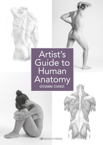 Artist's Guide to Human Anatomy by Giovanni Civardi, 9781782217374