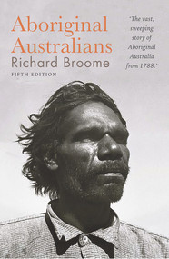 Aboriginal Australians - 9781760528218 by Richard Broome, 9781760528218