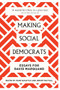 Making social democrats (Essays for David Marquand) by Hans Schattle, Jeremy Nuttall, 9781526145888