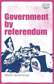 Government by referendum by Matt Qvortrup, 9781526130037