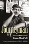 Journeyman (An autobiography) by Ewan Maccoll, Peggy Seeger, 9780719079368