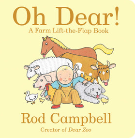 Oh Dear! (A Farm Lift-the-Flap Book) by Rod Campbell, Rod Campbell, 9781534443198