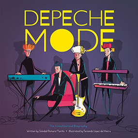 Depeche Mode (The Unauthorized Biography) by Soledad Romero Mariño, Fernando López del Hierro, 9781728210940