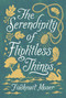 The Serendipity of Flightless Things by Fiadhnait Moser, 9781499808438