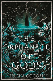 The Orphanage of Gods by Helena Coggan, 9781444794731