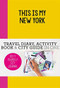 This is my New York (Do-It-Yourself City Journal) by Petra de Hamer, 9789063694203