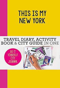 This is my New York (Do-It-Yourself City Journal) by Petra de Hamer, 9789063694203