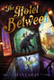 The Hotel Between - 9781534416987 by Sean Easley, 9781534416987