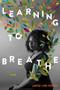 Learning to Breathe - 9781534406025 by Janice Lynn Mather, 9781534406025