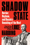 Shadow State (Murder, Mayhem, and Russia's Remaking of the West) - 9780062966001 by Luke Harding, 9780062966001
