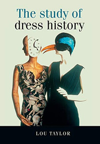 The study of dress history by Lou Taylor, 9780719040658