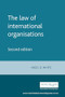 The law of international organisations (Second edition) by Nigel White, 9780719059544