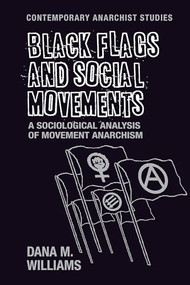 Black flags and social movements (A sociological analysis of movement anarchism) - 9781526105554 by Dana M. Williams, 9781526105554