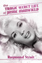 The Tragic Secret Life of Jayne Mansfield by Raymond Strait, 9781642931334