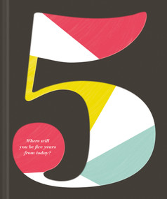 Five: Where will you be five years from today? by Kobi Yamada and Dan Zadra, 9781946873552