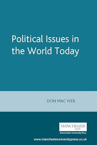 Political Issues in the World Today by Don Maciver, 9780719067051