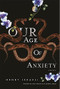 Our Age Of Anxiety by Henry Israeli, 9781945680304