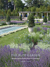 The Blue Garden (Recapturing an Iconic Newport Landscape) by Arleyn A. Levee, 9781911282594