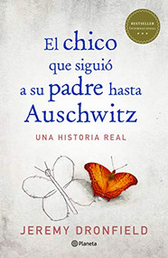 El chico que siguió a su padre hasta Auschwitz (Spanish Edition) by Jeremy Dronfield, 9786070760655