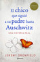 El chico que siguió a su padre hasta Auschwitz (Spanish Edition) by Jeremy Dronfield, 9786070760655