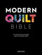 Modern Quilt Bible (Over 100 techniques and design ideas for the modern quilter) by Elizabeth Betts, 9781446307465