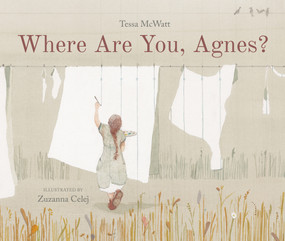 Where Are You, Agnes? by Tessa McWatt, Zuzanna Celej, 9781773061405
