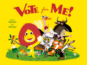Vote for Me! - 9780802855435 by Martin Baltscheit, Marc Boutavant, 9780802855435