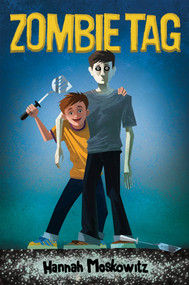 Zombie Tag by Hannah Moskowitz, 9781596437203