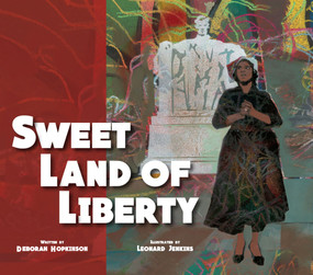 Sweet Land of Liberty - 9781682631249 by Deborah Hopkinson, Leonard Jenkins, 9781682631249