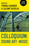 Colloquium (Sound Art and Music) by Thomas Gardner, Salomé Voegelin, 9781782798958