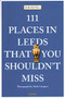 111 Places in Leeds That You Shouldn't Miss by Kim Revill, Alesh Compton, 9783740807542