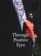 Through Positive Eyes by David Gere, Gideon Mendel, Richard Gere, Mary Bowman, 9781597114769