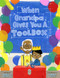 When Grandpa Gives You a Toolbox by Jamie L.B. Deenihan, Lorraine Rocha, 9781454932321