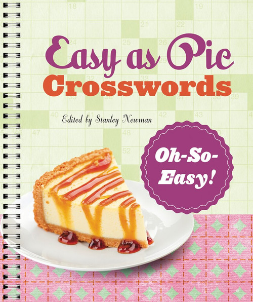 Easy as Pie Crosswords: Oh-So-Easy! by Stanley Newman, 9781454930969