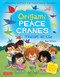 Origami Peace Cranes (Friendships Take Flight: Includes Origami Paper & Instructions (Proceeds Support the Peace Crane Project)) by Sue DiCicco, 9780804853071
