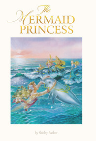 The Mermaid Princess: Lenticular Edition - 9780648555759 by Shirley Barber, 9780648555759