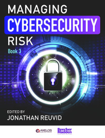 Managing Cybersecurity Risk (Book 3) by Jonathan Reuvid, 9781789550528