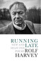 Running Late (New and Selected Poems) by Rolf Harvey, 9781771614603