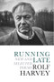 Running Late (New and Selected Poems) by Rolf Harvey, 9781771614603