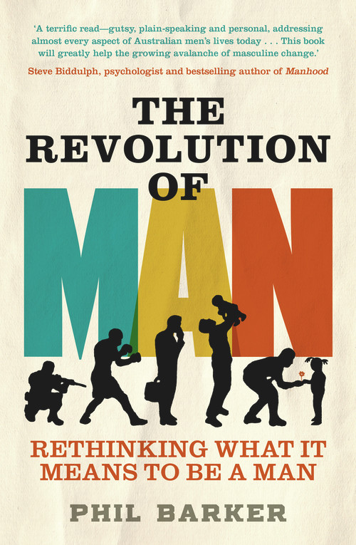 The Revolution of Man by Phil Barker, 9781760528911
