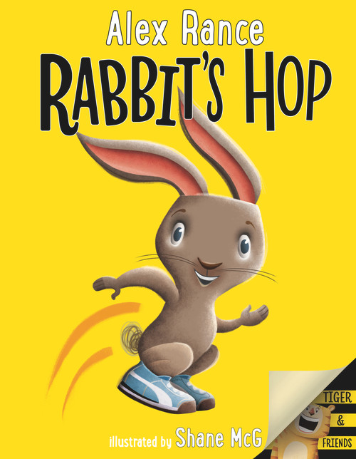 Rabbit's Hop (A Tiger & Friends book) by Alex Rance, Shane McG, 9781760524449