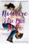 Nowhere Else But Here by Rachel Cotton, 9781785301636