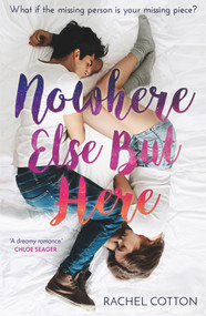 Nowhere Else But Here by Rachel Cotton, 9781785301636
