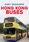Hong Kong Buses by Gary Seamarks, 9781445691558