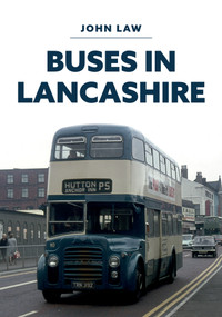 Buses in Lancashire by John Law, 9781445695518