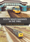 South Wales Railways in the 1980s by Kevin Redwood, 9781445695815