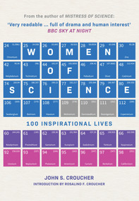 Women of Science (100 Inspirational Lives) by John S. Croucher, Rosalind F. Croucher, 9781445684710